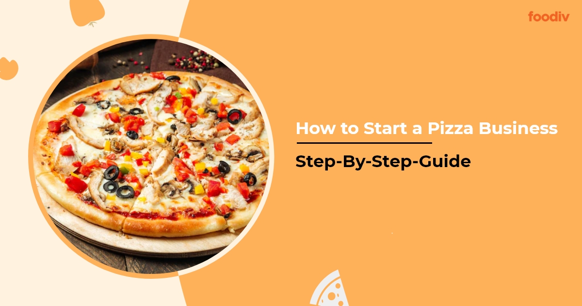How to Start a Pizza Business