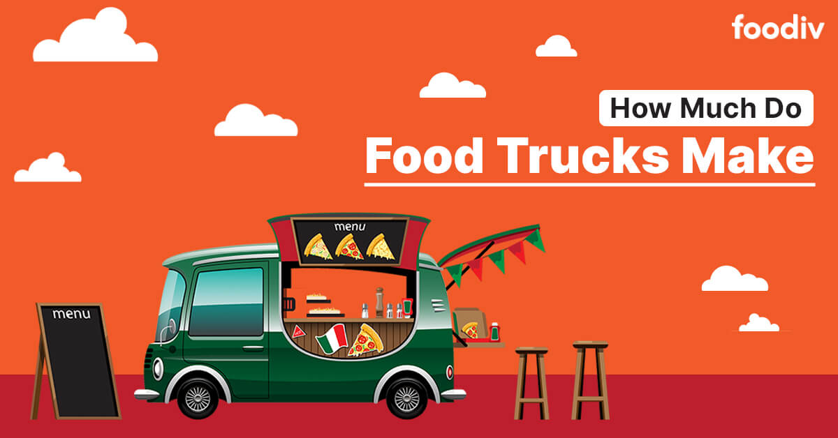How Much Do Food Trucks Make