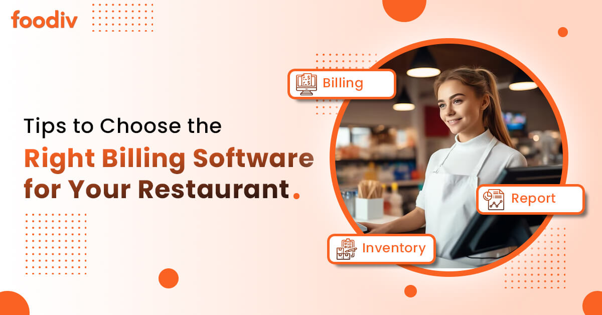 Tips to Choose the Right Billing Software for Your Restaurant