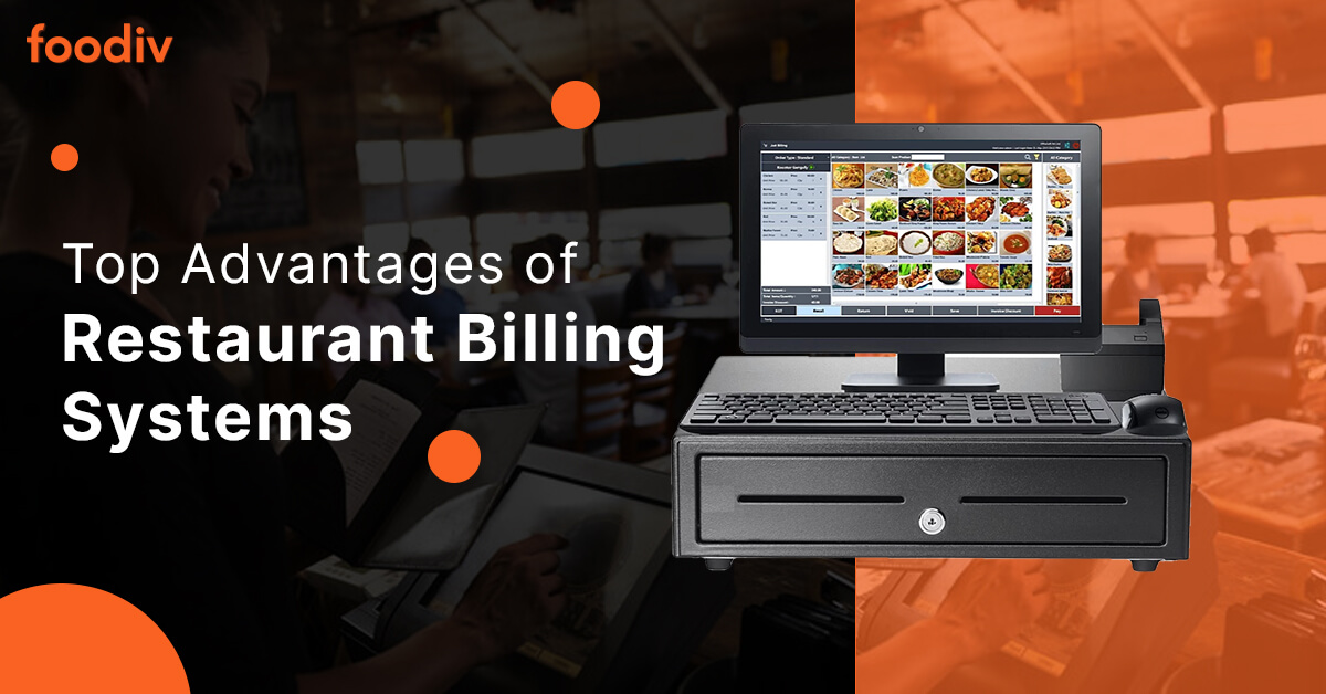 Top Advantages of Restaurant Billing Systems