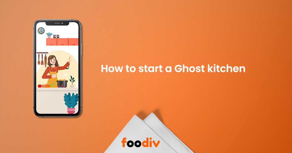 How to start a Ghost Kitchen? Foodiv