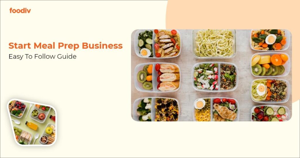 How to Start a Meal Prep Business in 2024 Foodiv