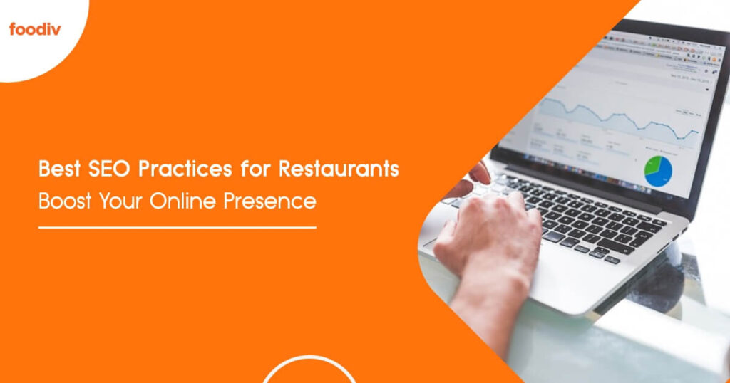 Best SEO Practices for Restaurant to Boost Your Online Presence - Foodiv